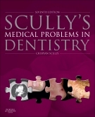 Scully's Medical Problems in Dentistry 7th Edition - Scully
