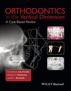 ORTHODONTIC IN THE VERTICAL DIMENSION: CASE-BASED REVIEW - Southard/ Marshall/ Bonner