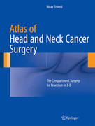 ATLAS OF HEAD AND NECK CANCER SURGERY: The Compartment Surgery for Resection in 3-D - Trivedi