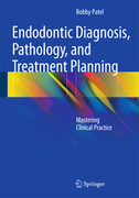ENDODONTIC DIAGNOSIS, PATHOLOGY, AND TREATMENT PLANNING - Patel