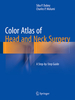 COLOR ATLAS OF HEAD AND NECK SURGERY - Dubey