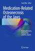 MEDICATION-RELATED OSTEONECROSIS OF THE JAWS: Bisphosphonates, Denosumab, and New Agents - Otto