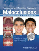 RECOGNIZING AND CORRECTING DEVELOPING MALOCCLUSIONS -  Araujo / Buschang