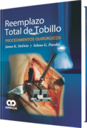 REEMPLAZO TOTAL DE TOBILLO PROCEDIMIENTOS QUIRURGICOS - DeOrio / Parekh