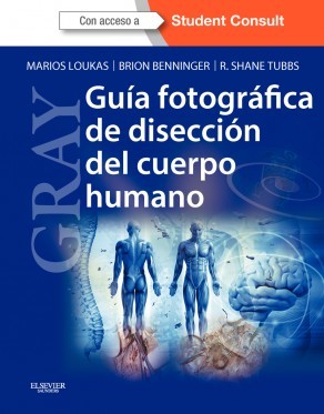 GRAY GUIA FOTOGRAFICA DE DISECCION DEL CUERPO HUMANO + STUDENTCONSULT - Loukas