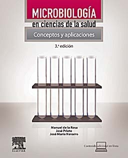 MICROBIOLOGIA EN CIENCIAS DE LA SALUD CONCEPTOS Y APLICACIONES + StudentConsult - de la Rosa / Prieto / Navarro
