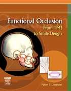 FUNCTIONAL OCCLUSION FROM TMJ TO SMILE DESIGN - Dawson