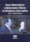 BASES BIOMECANICAS Y APLICACIONES CLINICAS EN ORTODONCIA INTERCEPTIVA - Quiros