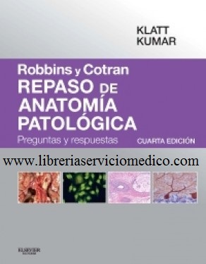 ROBBINS Y COTRAN REPASO DE ANATOMIA PATOLOGIA 4ED- Klatt
