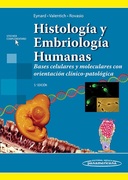 HISTOLOGIA Y EMBRIOLOGIA HUMANAS. BASES CELULARES Y MOLECULARES CON ORIENTACION CLINICO-PATOLOGICA - Aldo R. Eynard