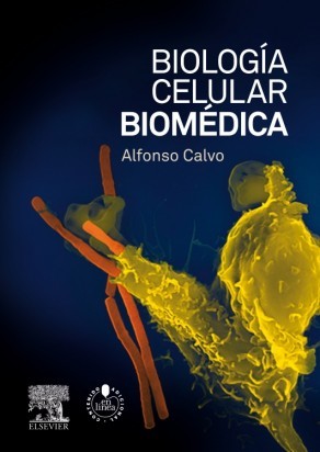 BIOLOGIA CELULAR BIOMEDICA + STUDENTCONSULT - Alfonso Calvo Gonzalez