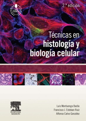 TECNICAS EN HISTOLOGIA Y BIOLOGIA CELULAR + STUDENTCONSULT - Luis Montuenga Badía