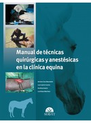 MANUAL DE TECNICAS QUIRURGICAS Y ANESTESICAS EN LA CLINICA EQUINA - Cruz