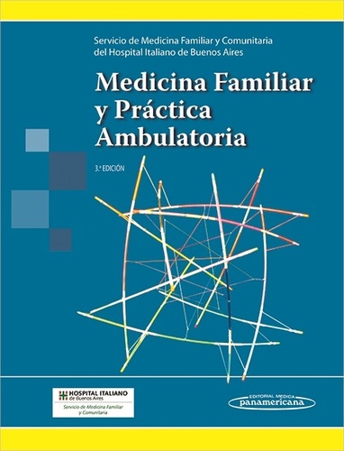 MEDICINA FAMILIAR Y PRÁCTICA AMBULATORIA 2 VOL. - Servicio de Medicina Familiar y Comunitaria del Hospital Italiano de Buenos Aires