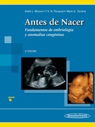 ANTES DE NACER. FUNDAMENTOS DE EMBRIOLOGIA Y DEFECTOS CONGENITAS 9 ED - Moore