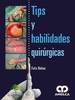 TIPS Y HABILIDADES Y QUIRURGICAS - Felix Behan