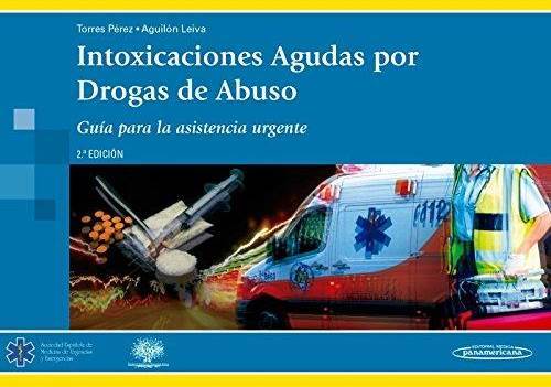 INTOXICACIONES AGUDAS POR DROGAS DE ABUSO - Torres Perez