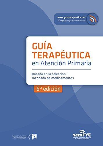 GUIA TERAPEUTICA EN ATENCION PRIMARIA BASADA EN LA SELECCION RAZONADA DE MEDICAMENTOS - semFYC