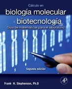 CALCULO DE BIOLOGIA MOLECULAR Y BIOTECNOLOGIA - Stephenson