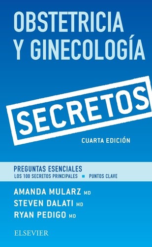 OBSTETRICIA Y GINECOLOGIA SECRETOS 4 ED - Mularz