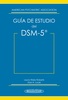 GUIA DE ESTUDIO DSM-5 - American Psychiatric Association  