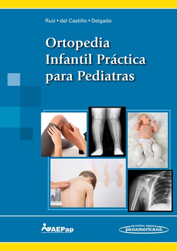 ORTOPEDIA INFANTIL PRACTICA PARA PEDIATRAS - Ruiz
