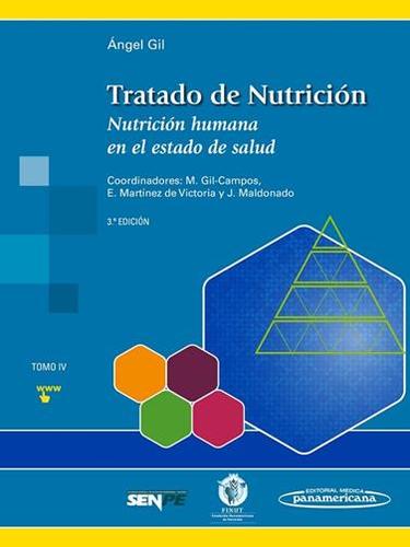 TRATADO DE NUTRICION TOMO 4. NUTRICION HUMANA EN EL ESTADO DE SALUD - Gil