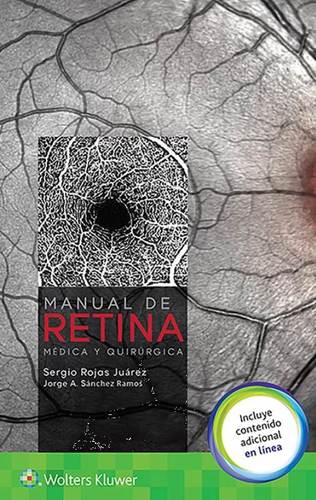 MANUAL DE RETINA MEDICA Y QUIRURGICA - Rojas