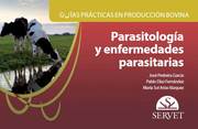 GUIAS PRACTICAS EN PRODUCCION BOVINA. PARASITOLOGIA Y ENFERMEDADES PARASITARIAS - Pedreira