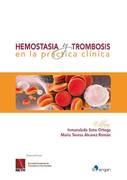 HEMOSTASIA Y TROMBOSIS EN LA PRACTICA CLINICA - Soto Ortega / Alvarez Roman