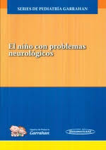 EL NIÑO CON PROBLEMAS NEUROLOGICOS / Garrahan