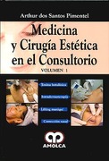 Medicina y Cirugía Estética en el Consultorio, Vol. 1: Toxina Botulínica. Lifting Maniquí. Intradermatoterapia. Corrección Nasal - Dos Santos Pimentel