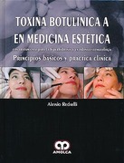  Toxina Botulínica A en Medicina Estética con Tratamiento para la Hiperhidrosis y en Odontoestomatología. (Reimpresión 2018)-  Redaelli