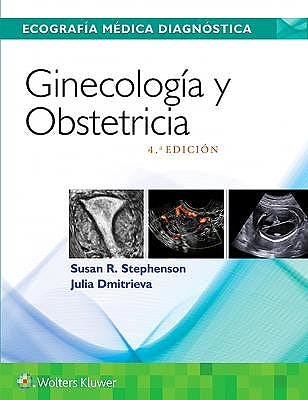 Ecografía Médica Diagnóstica. Ginecología y Obstetricia 4ed - Dmitrieva