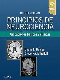 PRINCIPIOS DE NEUROCIENCIA Aplicaciones basicas y clinicas - Haines / Mihailoff