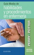 Guia Mosby de habilidades y procedimientos en enfermeria 9ed - Perry / Potter
