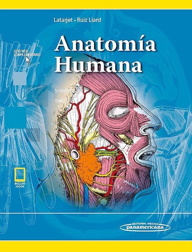 Colección Latarjet. Anatomía Humana (Incluye versión digital) - Michel Latarjet / Alfredo Ruiz Liard / Eduardo Pró