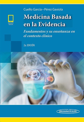 MEDICINA BASADA EN LA EVIDENCIA  Fundamentos y su enseñanza en el contexto clínico  (incluye versión digital) - Cuello García / Pérez Gaxiola