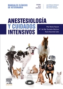 ANESTESIOLOGÍA Y CUIDADOS INTENSIVOS:Manuales clínicos de Veterinaria ; Muñoz Rascón 