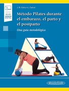 METODO PILATES DURANTE EL EMBARAZO, PARTO Y POSPARTO (incluye versión digital) - Calvo / Cabral