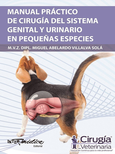 Manual practico de cirugia del sistema genital y urinario en pequeñas especies-VILLALBA