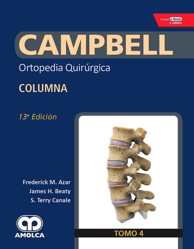 CAMPBELL Ortopedia Quirúrgica  Tomo 4 13ed Columna + E-Book y Videos - Azar / Beaty / Canale