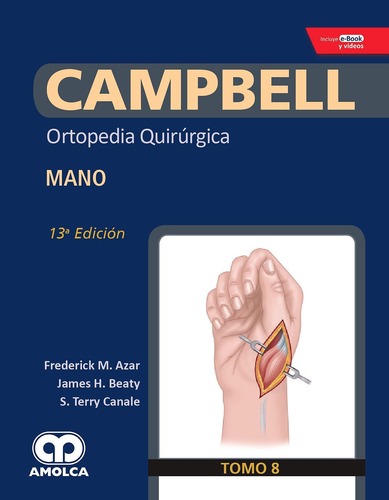  CAMPBELL Ortopedia Quirúrgica Tomo 8 13ed Mano + E-Book y Videos - Azar / Beaty / Canale