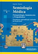SEMIOLOGIA MEDICA  Fisiopatología, Semiotecnia y Propedéutica- Horacio Argente / Marcelo Álvarez