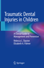 Traumatic Dental Injuries in Children  - Slayton / Palmer