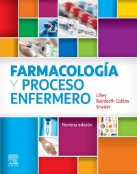 FARMACOLOGÍA Y PROCESO ENFERMERO, 9ª ED.
