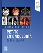 Fundamentos de la PET-TC en oncología, Gary A. Ulaner