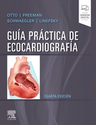 Guía práctica de ecocardiografía: , 4e, Otto, Freeman, Schwaegler & Linefsky