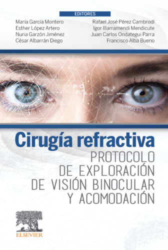 Cirugía refractiva. Protocolo de exploración devisión binocular y acomodación.-García Montero, M. López Artero, E. Garzón Jiménez