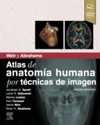 WEIR y ABRAHAMS Atlas de Anatomía Humana por Técnicas de Imagen.6ª ed.-Spratt, J. Salkowski; L; Loukas, M.; Tumezei, T.;Weir, J.; Abrahams, P.
